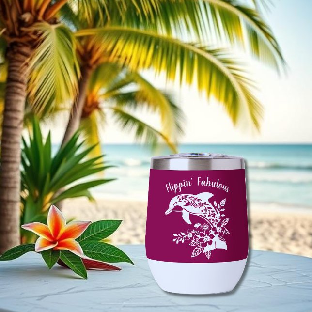 Hawaiian Dolphin- Flippin' Fabulous-Wine-Farbe (Hawaiian Dolphin, Flippin Fabulous, Islander Summer, Beach, Fisherman Trend, wine tumbler,wine color)
