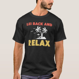 Hawaiian Lei Back and Relax Hawaii Ananas Tiki T-Shirt
