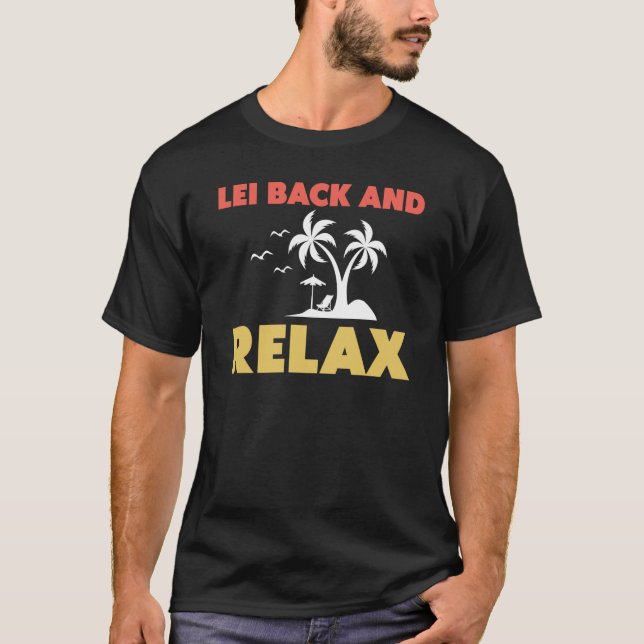 Hawaiian Lei Back and Relax Hawaii Ananas Tiki T-Shirt (Vorderseite)