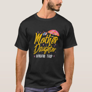 Hawaiian Mutter Tochter Hawaii Reise Matching Fami T-Shirt
