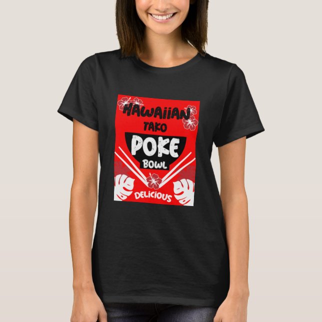 Hawaiian Poke Bowl Tako Poke T - Shirt (Vorderseite)