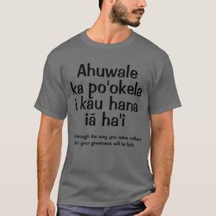 Hawaiian Proverb / Sprichwort T-Shirt