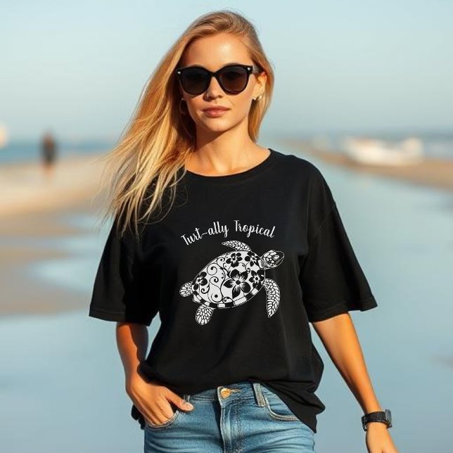 Hawaiian Turtle Turt ally Tropical T-Shirt (Hawaiian Turtle Turt-ally Tropical-Fisherman Trend, Coastal, Islander, Beach, Summer, Women t shirt)