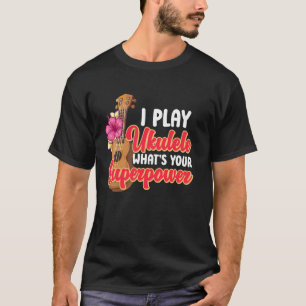Hawaiian Ukulele Uke Ich Spiele Ukulele Was Ist De T-Shirt