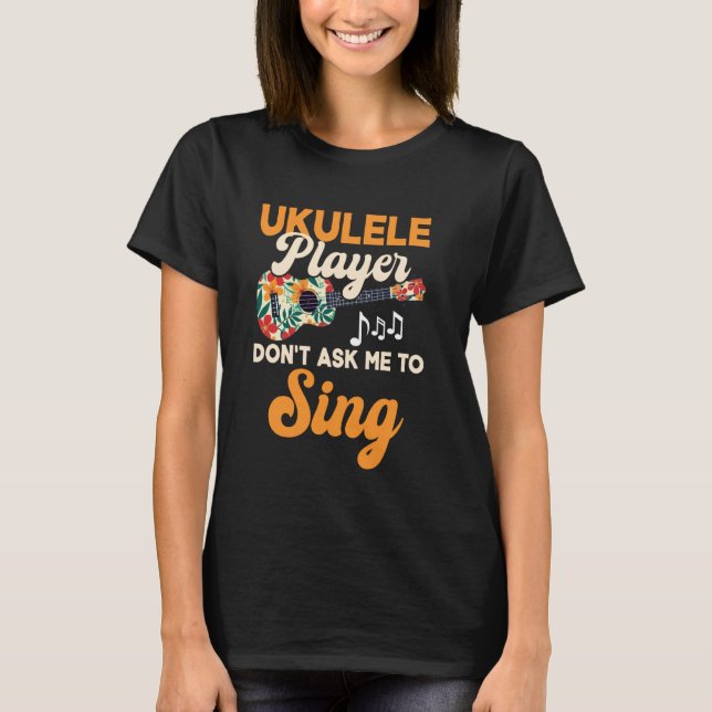 Hawaiian Ukulele Uke Uke Player Frag mir nicht, mi T-Shirt (Vorderseite)