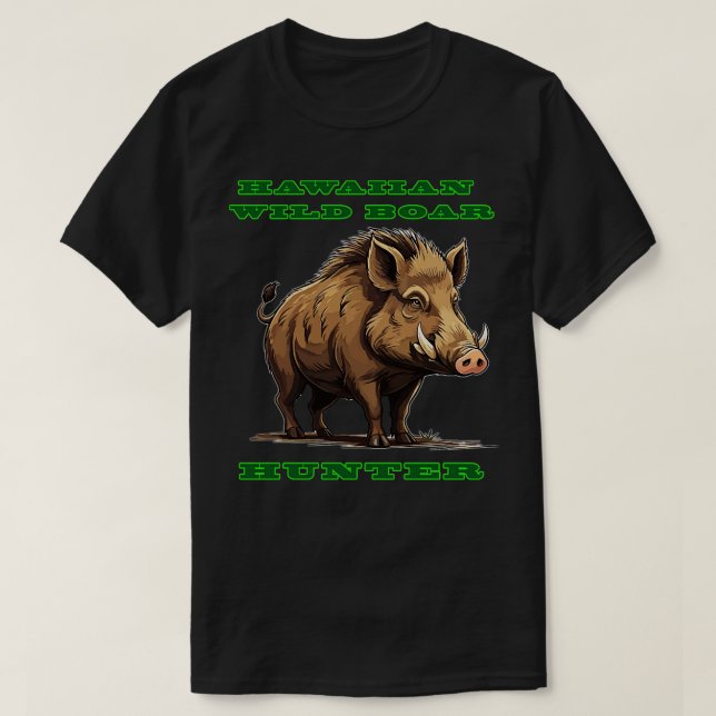 Hawaiian Wild Boar Hunter TShirt (Design vorne)