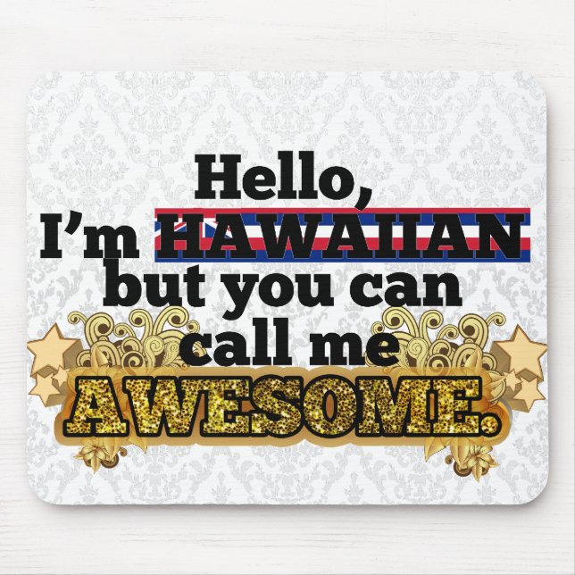 Hawaiianer, aber rufen mich fantastisch an mousepad (Vorne)