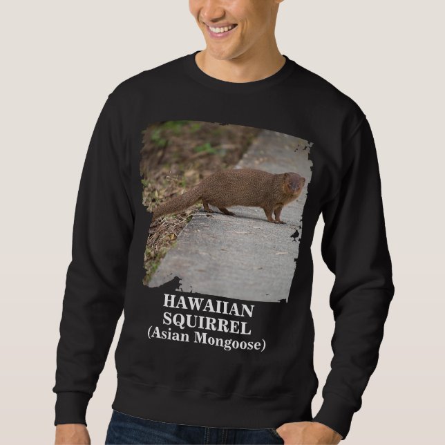 Hawaiianisches Eichhörnchen (asiatische Mongolin)  Sweatshirt (Vorderseite)