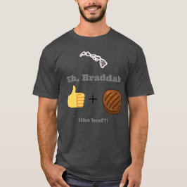 hawaiianisches pidgin "Like beef"-Design T-Shirt