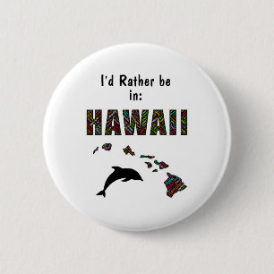 Hawaiianisches T-Shirt Ich wäre lieber auf Hawaii  Button