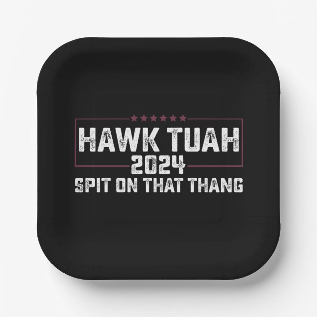 Hawk Tuah 2024 Spit über dieses Thema Präsident Pappteller (Vorderseite)