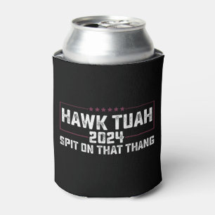 Hawk Tuah 2024 Spuck Auf Dieses Ding Präsident  Dosenkühler