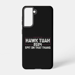 Hawk Tuah 2024 Spuck Auf Dieses Ding Präsident  Samsung Galaxy Hülle