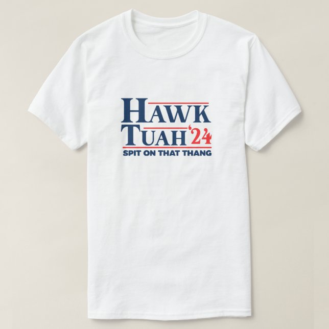 Hawk Tuah Shirt Spit auf diesem Thang 24 (Design vorne)