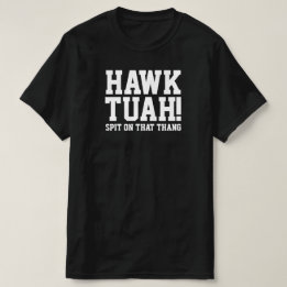 HAWk TUAH! Spinnen auf diesem Ding - T - Shirt