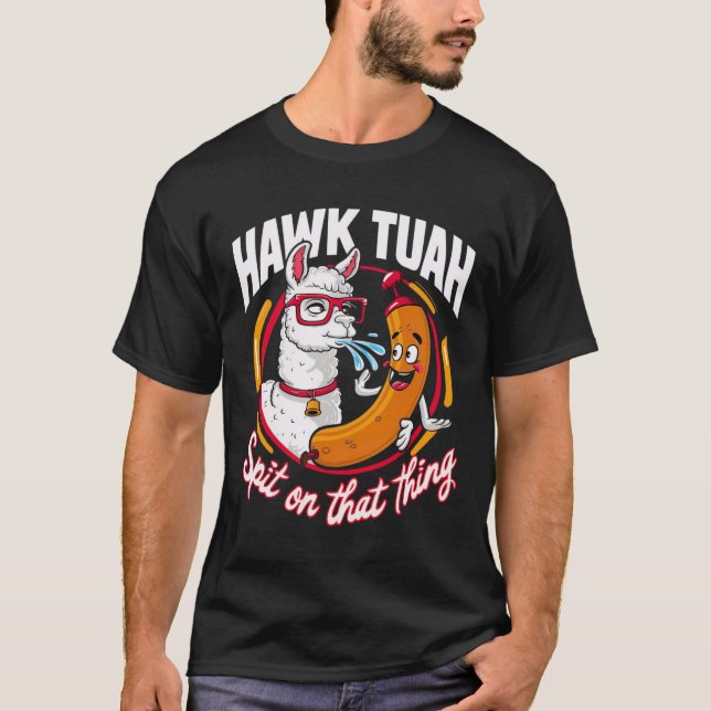 Hawk Tuah Spit auf diesem klassischen T - Shirt (Vorderseite)