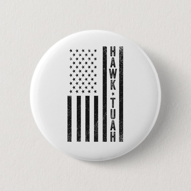 Hawk Tuah Spit auf diesem Thang Funny 4. Juli Button (Vorderseite)