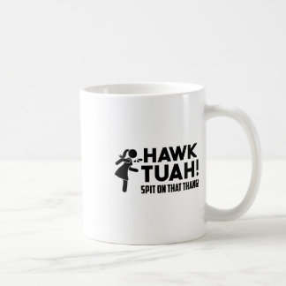 Hawk-Tush-Spit auf diese Parodie für die Tierseuch Kaffeetasse