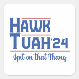 Hawk Tush Spit auf diese Sache Präsident Trump Quadratischer Aufkleber