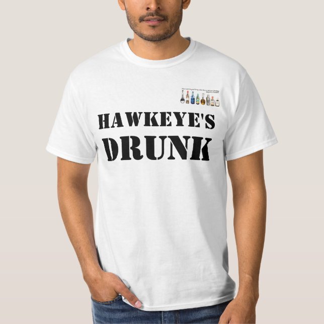 Hawkeyes betrunkener T - Shirt (Vorderseite)
