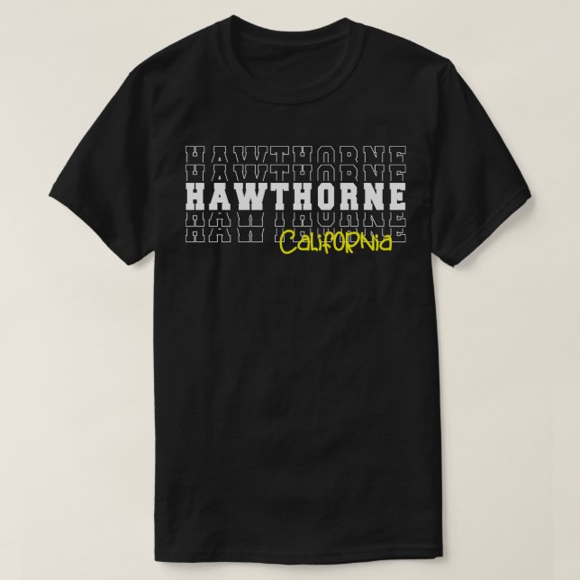 Hawthorne city California Hawthorne CA T-Shirt (Design vorne)
