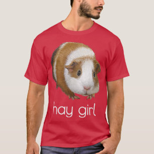 HAY GIRL HEY MIRL FUN GUINEA SCHWEIN T SHIRT