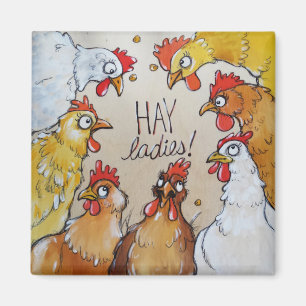Hay Ladys! Magnet