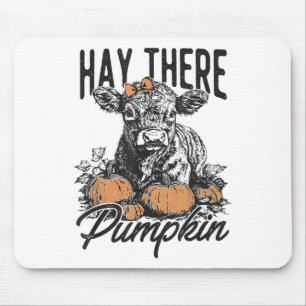 Hay There Pumpkin Niedliche Kuh Farm Herbst Kuh Ha Mousepad