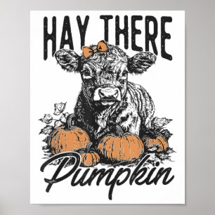 Hay There Pumpkin Niedliche Kuh Farm Herbst Kuh Ha Poster