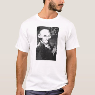 Haydn macht mich glücklich T-Shirt