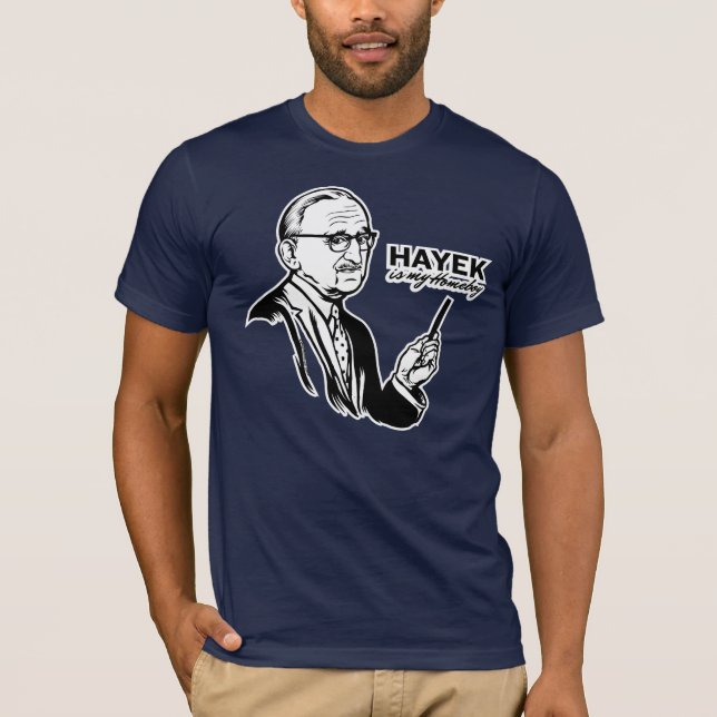 Hayek ist mein Homeboy-T - Shirt (Vorderseite)