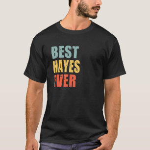 Hayes Best Ever Hayes T-Shirt