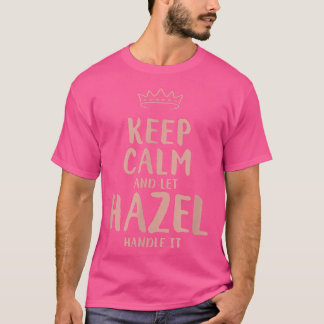 Hazel Behielt Calm Personalisierter Name Freunde F T-Shirt