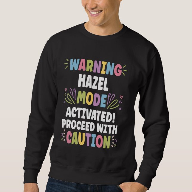 HAZEL Personalisierter Name Funny Niedlich Custom  Sweatshirt (Vorderseite)