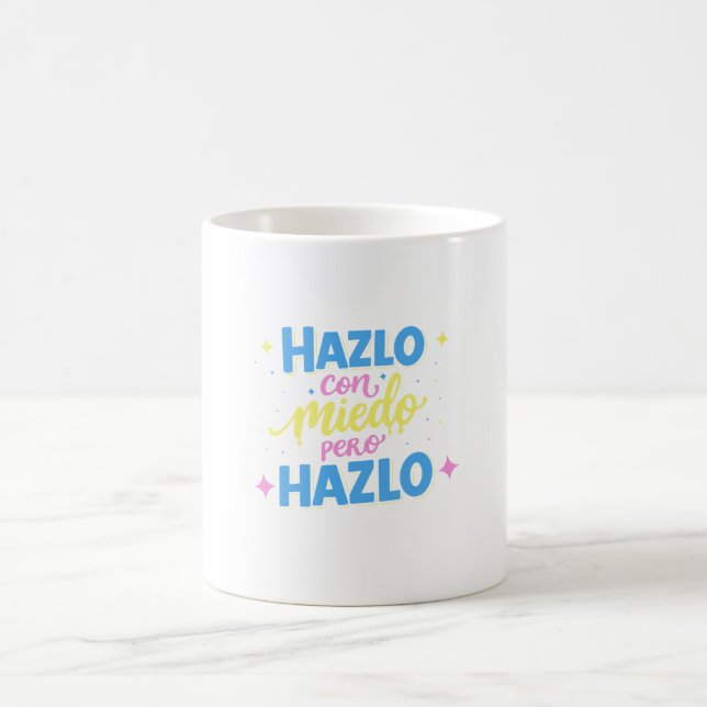 Hazlo con miedo, pero hazlo kaffeetasse (Mittel)