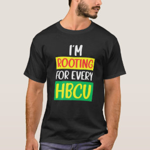 HBCU Black History Month I Rooting for Every HBC T-Shirt