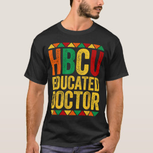 Hbcu gebildetes Doktor-Shirt Historisches Schwarz T-Shirt