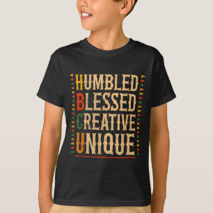 Hbcu Gedemütigte Gesegnete Kreative Einzigartige I T-Shirt