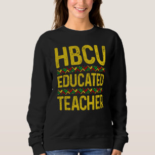 Hbcu Lehrer Historische Schwarze Uni Gr Sweatshirt