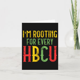Hbcu Schwarze Geschichte Monat bin ich für jeden H Karte