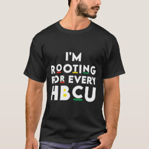 Hbcu Schwarze Geschichte Monat bin ich für jeden H T-Shirt