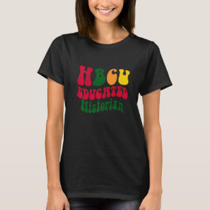 HBCU unterrichtete Historikerin Black Uni Alumni A T-Shirt
