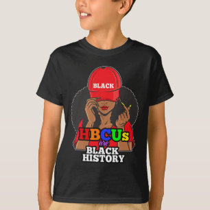 Hbcus sind Schwarzer Geschichtsmonat Schwarze Frau T-Shirt