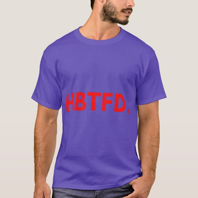 HBTFD T-Shirt (Vorderseite)