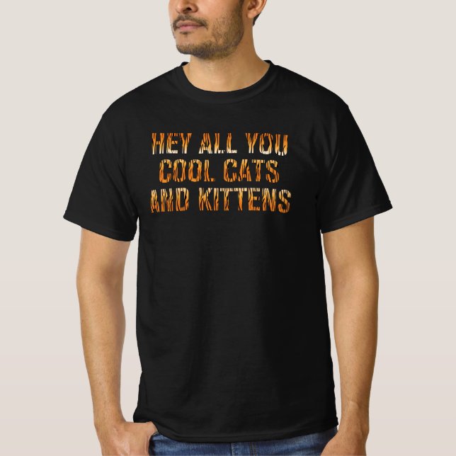 He All you Cool Cats and Kittens | Tiger Print T-Shirt (Vorderseite)