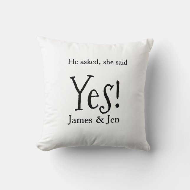 He asked she said yes engagement party name simple kissen (Vorderseite)