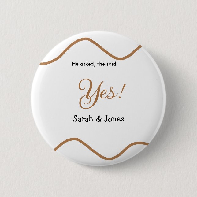 He asked she said yes engagement simple minimal  button (Vorderseite)