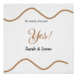 He asked she said yes engagement simple minimal  poster