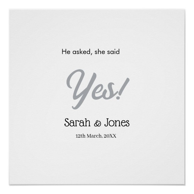 He asked she said yes engagement simple silver dat poster (Vorderseite)