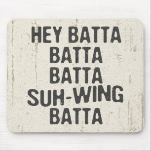 He Batta Batta -814 Mousepad